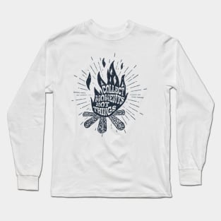 Collect Moments, Not Things Long Sleeve T-Shirt
